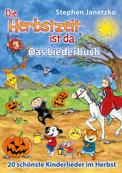 Die Herbstzeit ist da – 20 schönste Kinderlieder im Herbst von Janetzko,  Stephen