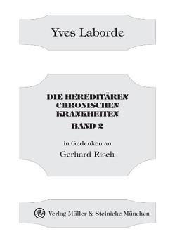 Die hereditären chronischen Krankheiten Band 2 von Laborde,  Yves