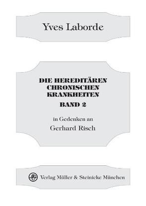 Die hereditären chronischen Krankheiten Band 2 von Laborde,  Yves