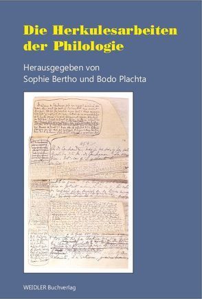 Die Herkulesarbeiten der Philologie von Bertho,  Sophie, Plachta,  Bodo