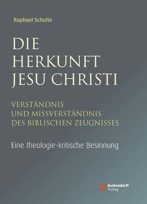 Die Herkunft Jesu Christi von Schulte,  Raphael