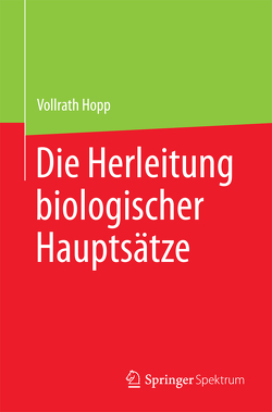 Die Herleitung biologischer Hauptsätze von Hopp,  Vollrath