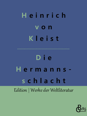 Die Hermannsschlacht von Gröls-Verlag,  Redaktion, Kleist,  Heinrich von