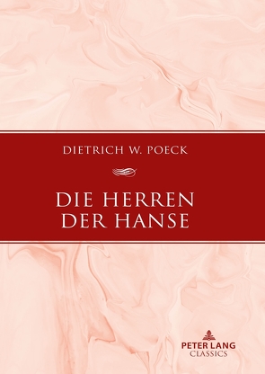 Die Herren der Hanse von Poeck,  Dietrich W.