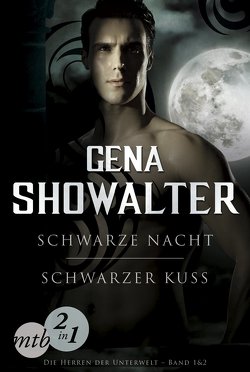 Die Herren der Unterwelt: Schwarze Nacht / Schwarzer Kuss von Showalter,  Gena, Walter,  Maike, Windgassen,  Martha