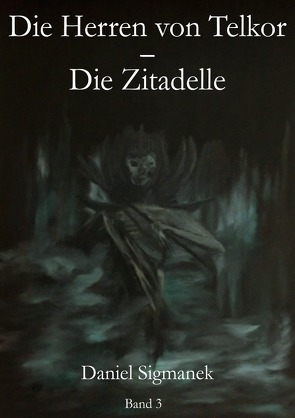 Die Herren von Telkor / Die Zitadelle von Sigmanek,  Daniel
