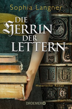 Die Herrin der Lettern von Langner,  Sophia