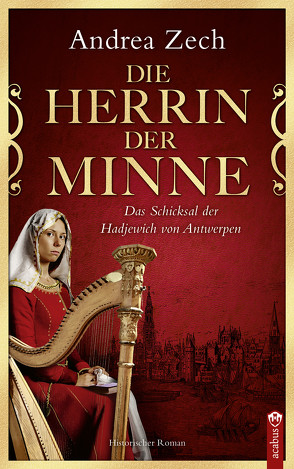 Die Herrin der Minne von Zech,  Andrea