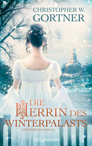 Die Herrin des Winterpalasts von Gortner,  Christopher W., Pfaffinger,  Peter