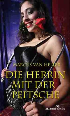 Die Herrin mit der Peitsche von Heller,  Marcus van