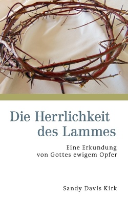 Die Herrlichkeit des Lammes von Davis Kirk,  Sandy