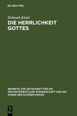 Die Herrlichkeit Gottes von Kittel,  Helmuth