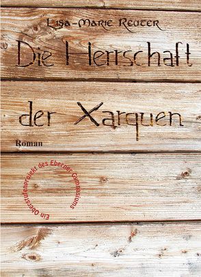 Die Herrschaft der Xarquen von Reuter,  Lisa-Marie