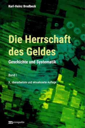 Die Herrschaft des Geldes von Brodbeck,  Karl-Heinz