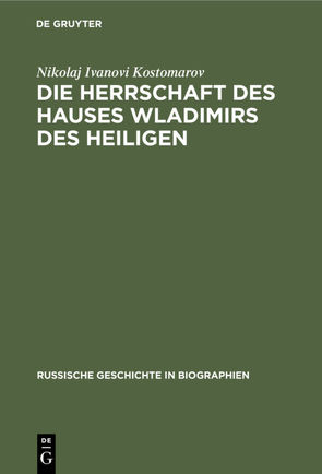 Die Herrschaft des Hauses Wladimirs des Heiligen von Henckel,  Wilhelm, Kostomarov,  Nikolaj Ivanovi