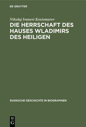 Die Herrschaft des Hauses Wladimirs des Heiligen von Henckel,  Wilhelm, Kostomarov,  Nikolaj Ivanovi