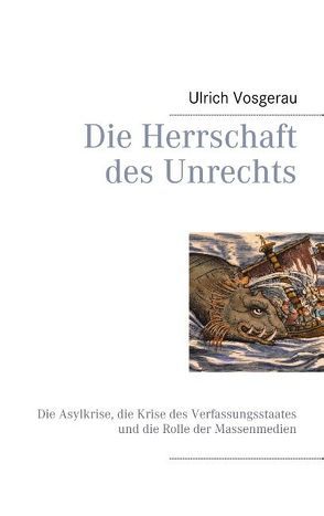 Die Herrschaft des Unrechts von Vosgerau,  Ulrich