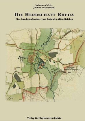 Die Herrschaft Rheda von Meier,  Johannes, Ossenbrink,  Jochen