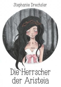 Die Herrscher der Aristeia von Drechsler,  Stephanie