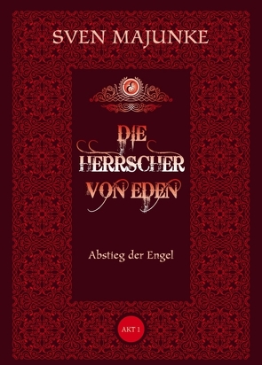 Die Herrscher von Eden von Majunke,  Sven, Witte-Pflanz,  Corina