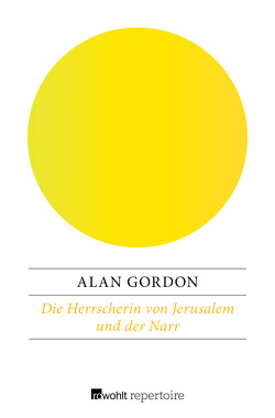 Die Herrscherin von Jerusalem und der Narr von Gordon,  Alan, Güth,  Bianca