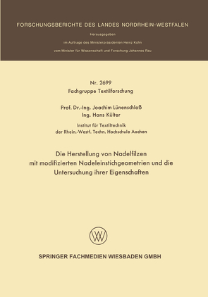 Die Herstellung von Nadelfilzen mit modifizierten Nadeleinstichgeometrien und die Untersuchung ihrer Eigenschaften von Lünenschloß,  Joachim