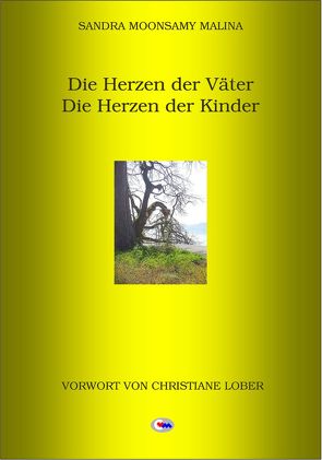 DIE HERZEN DER VÄTER – DIE HERZEN DER KINDER von Moonsamy Malina,  Sandra