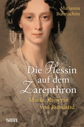 Die Hessin auf dem Zarenthron von Butenschön,  Marianna