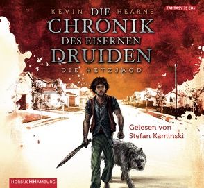 Die Hetzjagd (Die Chronik des Eisernen Druiden 1) von Hearne,  Kevin, Kaminski,  Stefan, Wagner,  Alexander