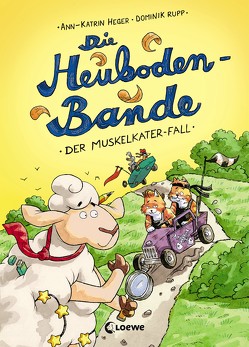 Die Heuboden-Bande – Der Muskelkater-Fall von Heger,  Ann-Katrin, Rupp,  Dominik