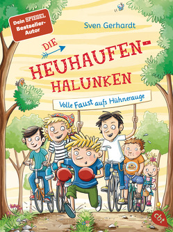 Die Heuhaufen-Halunken – Volle Faust aufs Hühnerauge von Gerhardt,  Sven, Schmidt,  Vera