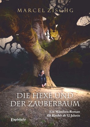 Die Hexe und der Zauberbaum von Zischg,  Marcel