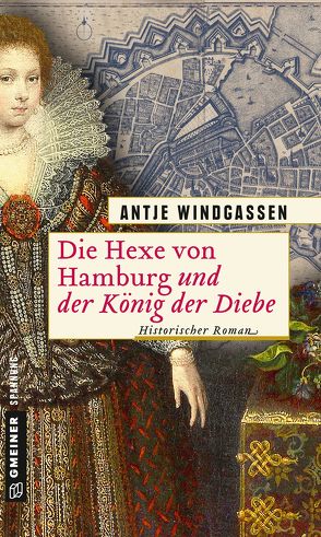 Die Hexe von Hamburg und der König der Diebe von Windgassen,  Antje