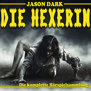 Die Hexerin von Che-Koch,  Michael, Dark,  Jason, Primus,  Bodo, Wichmann,  Annika