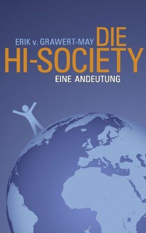 Die Hi-Society von Grawert-May,  Erik von