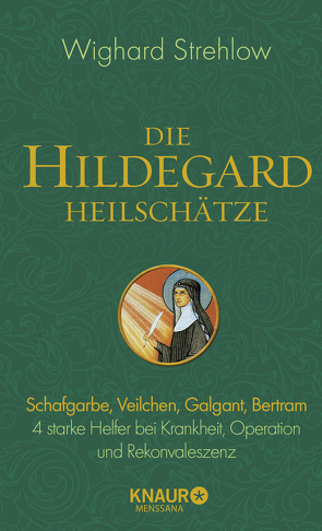 Die Hildegard-Heilschätze von Strehlow,  Wighard