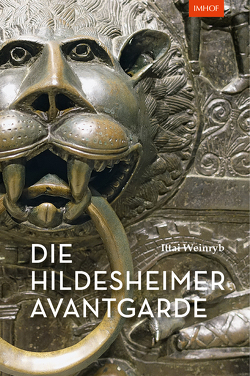 Die Hildesheimer Avantgarde von Weinryb,  Ittai