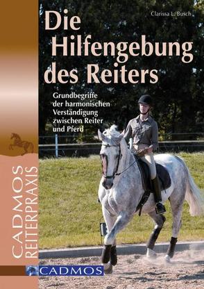 Die Hilfengebung des Reiters von Busch,  Clarissa L