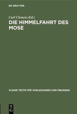 Die Himmelfahrt des Mose von Clemen,  Carl