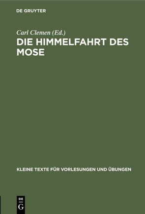 Die Himmelfahrt des Mose von Clemen,  Carl