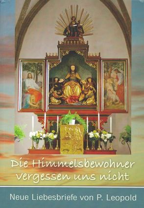 Die Himmelsbewohner vergessen uns nicht von Haunschmidt,  Josef, Laun,  Andreas, Strobl,  Leopold