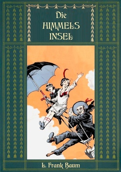 Die Himmelsinsel – Eine Geschichte aus dem Grenzland von Oz von Baum,  L. Frank, Weber,  Maria