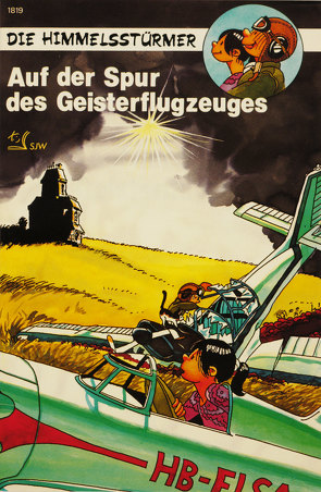 Die Himmelsstürmer: Auf der Spur des Geisterflugzeugs von Zumstein,  Franz