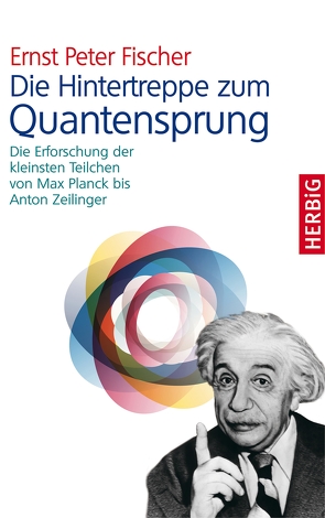 Die Hintertreppe zum Quantensprung von Fischer,  Ernst P