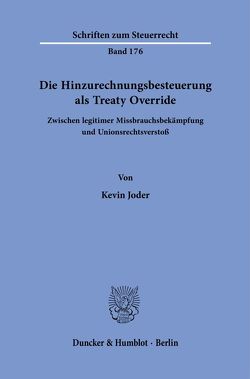 Die Hinzurechnungsbesteuerung als Treaty Override. von Joder,  Kevin