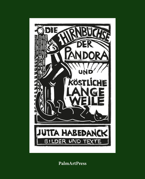 Die Hirnbüchse der Pandora von Habedanck,  Jutta