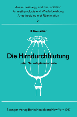 Die Hirndurchblutung unter Neuroleptanaesthesie von Kreuscher,  H.