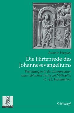 Die Hirtenrede des Johannesevangeliums von Wiesheu,  Annette