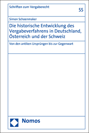 Die historische Entwicklung des Vergabeverfahrens in Deutschland, Österreich und der Schweiz von Schoenmaker,  Simon