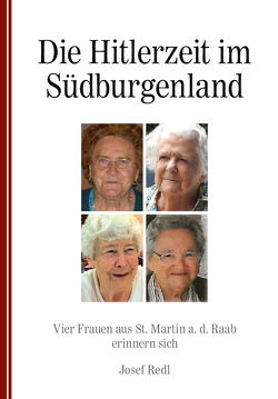 Die Hitlerzeit im Südburgenland von Redl,  Josef